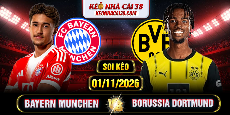 Soi Kèo Bayern Munich Vs Borussia Dortmund 00h30 01/11 - Bundesliga